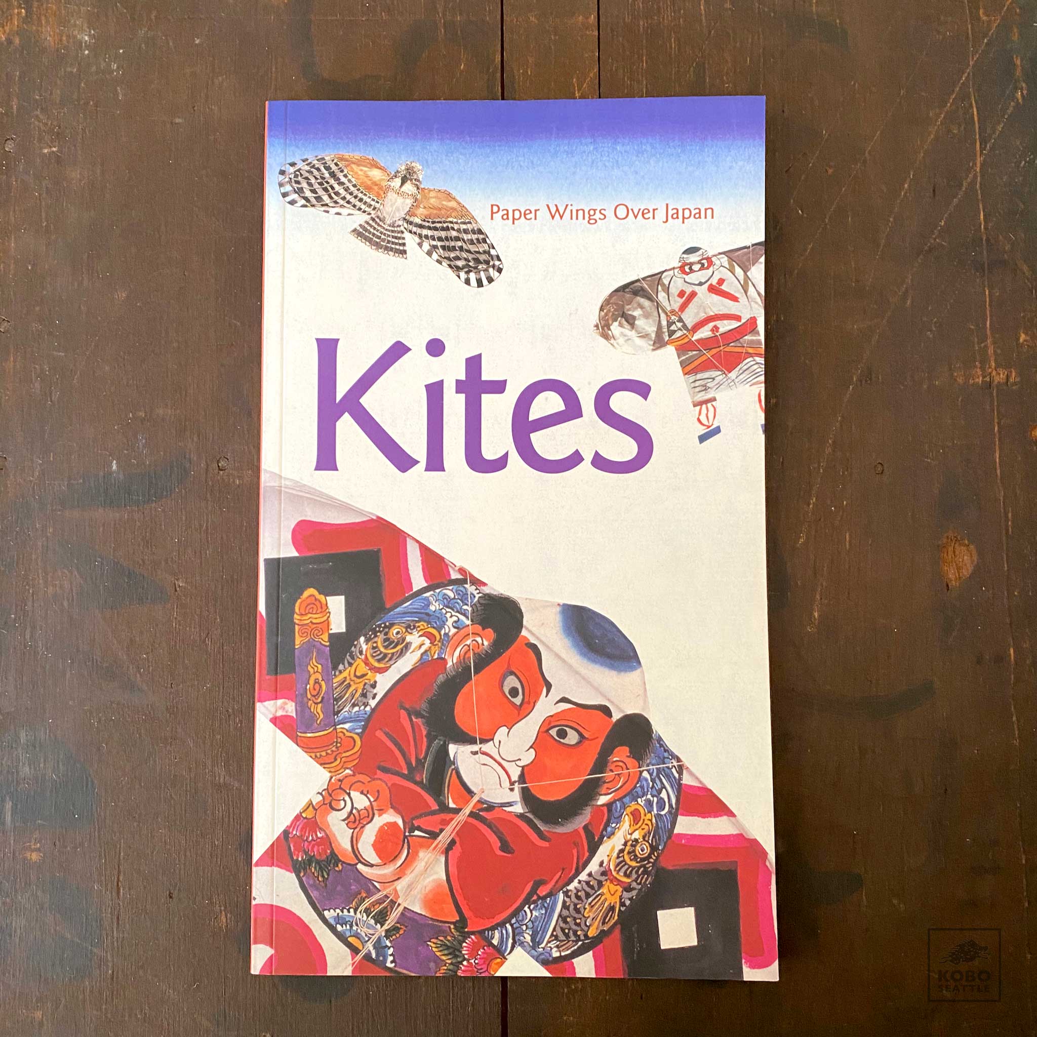 Kites: Paper Wings Over Japan - KoboSeattle